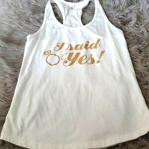 "I Said Yes" tank top for the Bride size M New